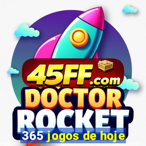 365 jogos de hoje